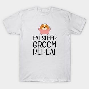 Dog Groomer - Eat Sleep Groom Repeat T-Shirt